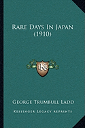 Rare Days In Japan (1910)