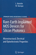 Rare-Earth Implanted MOS Devices for Silicon Photonics: Microstructural, Electrical and Optoelectronic Properties