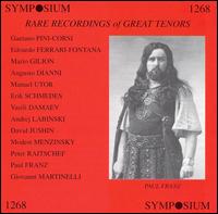 Rare Recordings of Great Tenors - Andre Labinsky (tenor); Augusto Dianni (tenor); David Jushin (tenor); Edoardo Ferrari-Fontana (tenor); Erik Schmedes (tenor);...