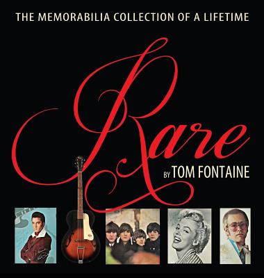 Rare: The Memorabilia Collection of a Lifetime - Fontaine, Tom