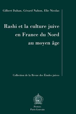 Rashi Et La Culture Juive En France Du Nord Au Moyen Age - Dahan, Gilbert