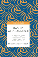 Rashid Al-Ghannushi: A Key 21st Century Islamic Thinker