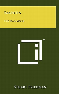 Rasputin: The Mad Monk - Friedman, Stuart