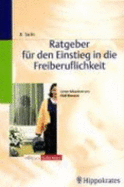 Ratgeber F?r Den Einstieg in Die Freiberuflichkeit Edition Hebamme Freie Berufe Humanmedizin Allgemeinmedizin Hebammen Selbst?ndigkeit Freien Hebammenarbeit Konzept Finanzplan Finanzielle Starthilfen Versicherungen Bund Deutscher Hebammen Medizin...