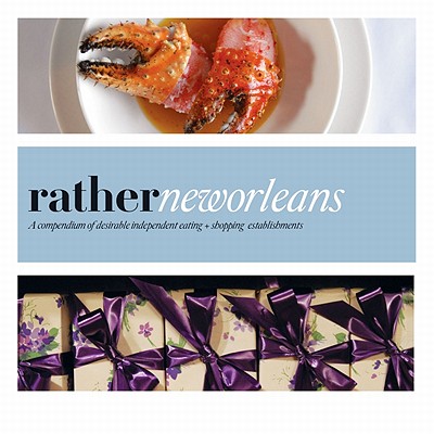 Rather New Orleans: Eat.Shop Explore > Discover Local Gems - Wellman, Kaie, and Caston, Lizzy
