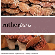 Rather Paris: Eat.Shop Explore > Discover Local Gems