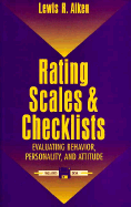 Rating Scales and Checklists: Evaluating Behavior, Personality, and Attitudes - Aiken, Lewis R