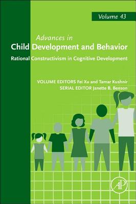 Rational Constructivism in Cognitive Development: Volume 43 - Xu, Fei