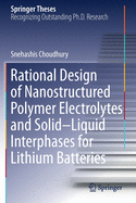 Rational Design of Nanostructured Polymer Electrolytes and Solid-Liquid Interphases for Lithium Batteries