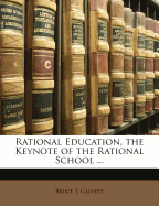 Rational Education, the Keynote of the Rational School ..