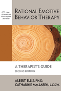 Rational Emotive Behavior Therapy: A Therapist's Guide