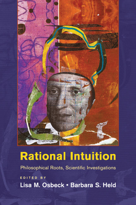 Rational Intuition: Philosophical Roots, Scientific Investigations - Osbeck, Lisa M. (Editor), and Held, Barbara S. (Editor)