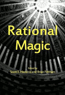 Rational Magic - Hendrix, Scott E. (Editor), and Feltham, Brian (Editor)