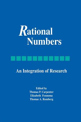 Rational Numbers: An Integration of Research - Carpenter, Thomas P. (Editor), and Fennema, Elizabeth (Editor), and Romberg, Thomas A. (Editor)