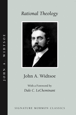 Rational Theology - Widtsoe, John a