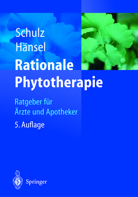 Rationale Phytotherapie: Ratgeber Fur Arzte Und Apotheker - Schulz, Volker, and H?nsel, Rudolf