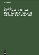 Rationalisierung der Fabrikation und optimale Losgr?e