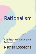 Rationalism: A Collection of Writings on Rationalism