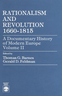Rationalism and Revolution 1660-1815 - Barnes, Thomas Garden (Editor), and Feldman, Gerald D (Editor)