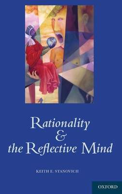 Rationality & Reflective Mind C - Stanovich, Keith