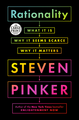 Rationality: What It Is, Why It Seems Scarce, Why It Matters - Pinker, Steven