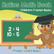 Ratios Math Book Children's Fraction Books