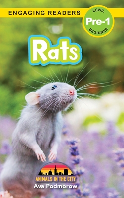 Rats: Animals in the City (Engaging Readers, Level Pre-1) - Podmorow, Ava