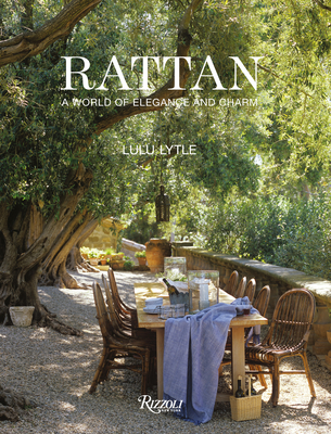 Rattan: A World of Elegance and Charm - Lytle, Lulu, and Owens, Mitchell (Foreword by)