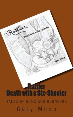 Rattler-Death with a Six-Shooter - Moon Jr, Gary