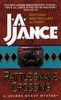 Rattlesnake Crossing: - Jance, J A