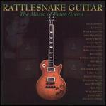 Rattlesnake Guitar: The Music of Peter Green - Various Artists