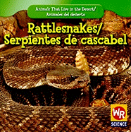 Rattlesnakes / Serpientes de Cascabel