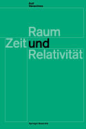 Raum, Zeit Und Relativitat: Vorlesungen, Gehalten an Den Universitaten Helsinki Und Zurich - Nevanlinna, R