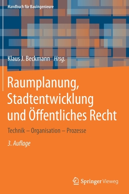 Raumplanung, Stadtentwicklung Und ?ffentliches Recht: Technik - Organisation - Prozesse - Beckmann, Klaus J (Editor)