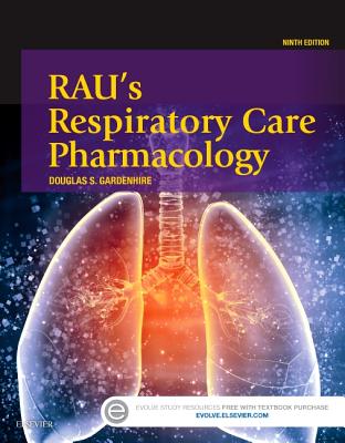 Rau's Respiratory Care Pharmacology - Gardenhire, Douglas S