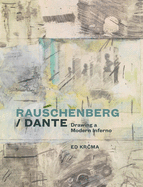 Rauschenberg / Dante: Drawing a Modern Inferno