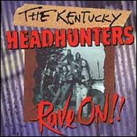 Rave On! - The Kentucky Headhunters