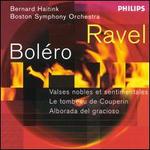 Ravel: Bolro, Alborada del gracioso, etc. - Boston Symphony Orchestra; Bernard Haitink (conductor)