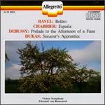 Ravel: Bolro/Chabrier: Espaa/Dukas: The Sorcerer's Apprentice/Debussy: Afternoon Of A Faun