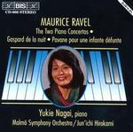 Ravel: The Two Piano Concertos; Gaspard de la nuit; Pavane pour une infante dfunte