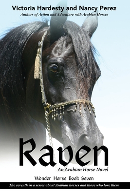 Raven: An Arabian Horse Novel - Hardesty, Victoria, and Perez, Nancy