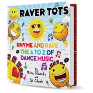 Raver Tots: Rhyme and Rave: The A to Z of Dance Music