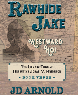 Rawhide Jake: Westward Ho! - Arnold, Jd