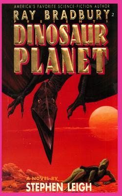 Ray Bradbury Presents Dinosaur Planet - Leigh, Stephen