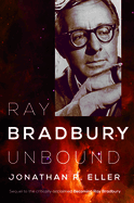 Ray Bradbury Unbound: Volume 2