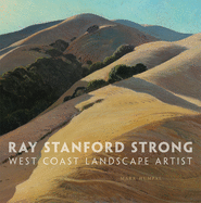 Ray Stanford Strong, West Coast Landscape Artist, 28