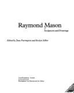 Raymond Mason: Sculptures and Drawings