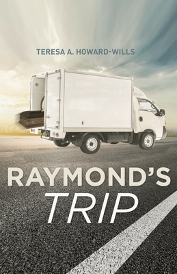 Raymond's Trip - Howard-Wills, Teresa A