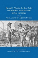 Raynal's 'Histoire des Deux Indes': colonialism, networks and global exchange