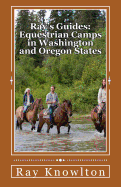 Ray's Guides: Equestrian Camps in Washington and Oregon States